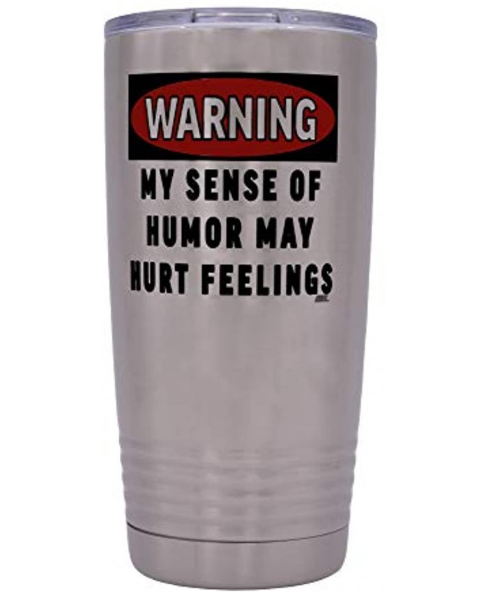 Funny Sarcastic Office Work 20 Oz. Travel Tumbler Mug Cup w Lid Vacuum Insulated Hot or Cold Warning My Sense of Humor May Hurt Feelings