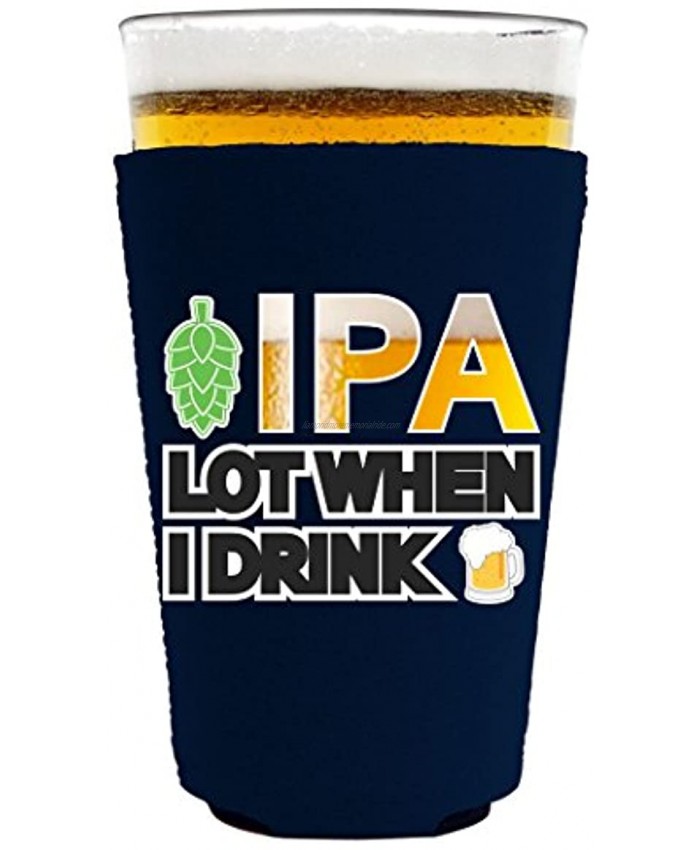IPA Lot When I Drink Beer Pint Glass Coolie 1 Navy